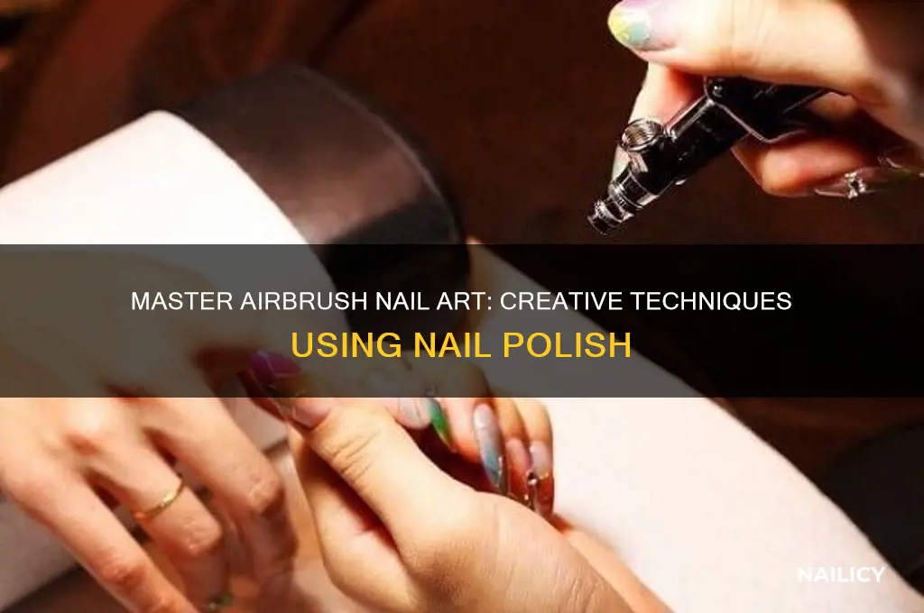 how to use nail polish in airbrush