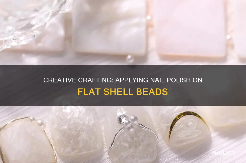 how to use nail polish on flat shell beads
