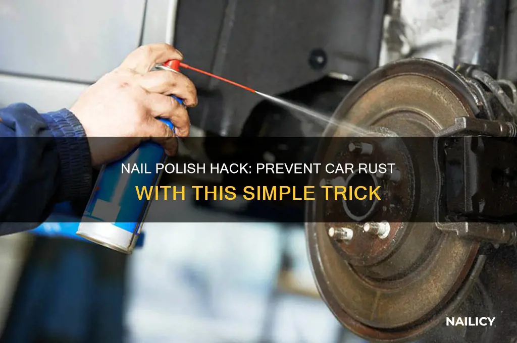 how to use nail polish to prevent rust on cars
