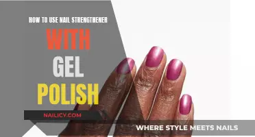 Nail Strengthening Tips: Gel Polish and Strengthener Combo