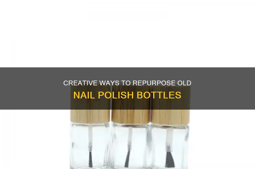 how to use old nail polish bottles