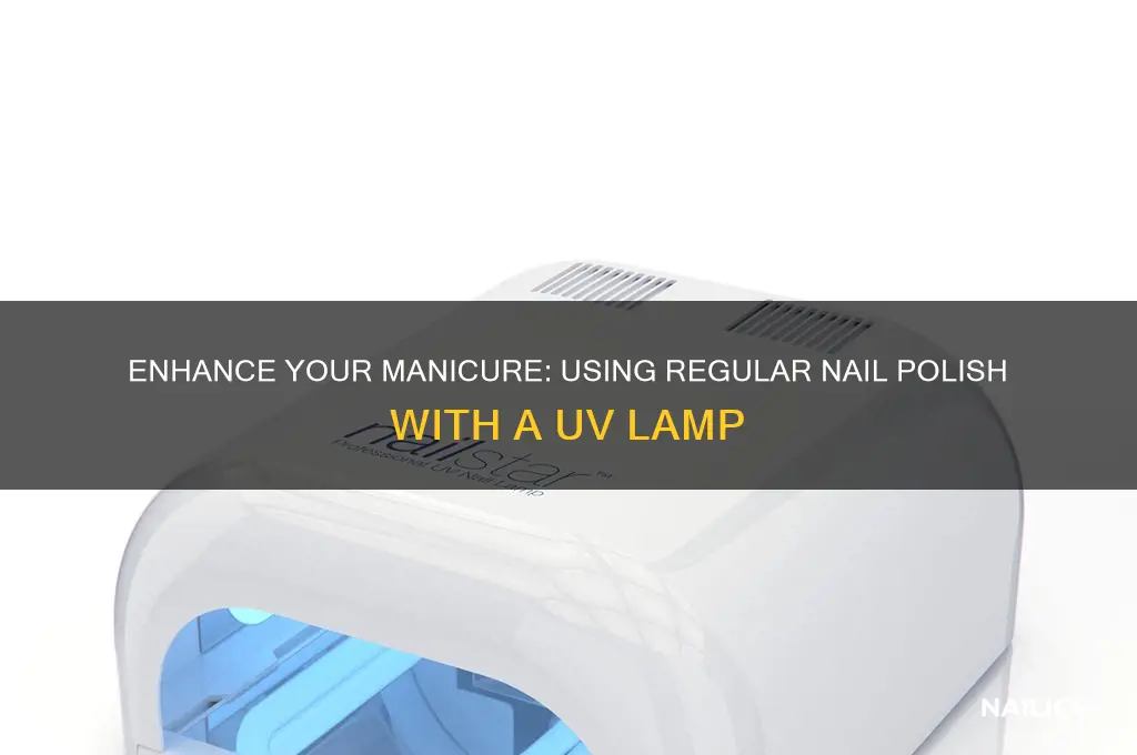 how to use regular nail polish with uv lamp