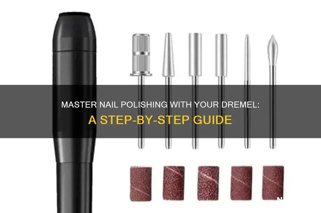 how to use you dremel to polish nails