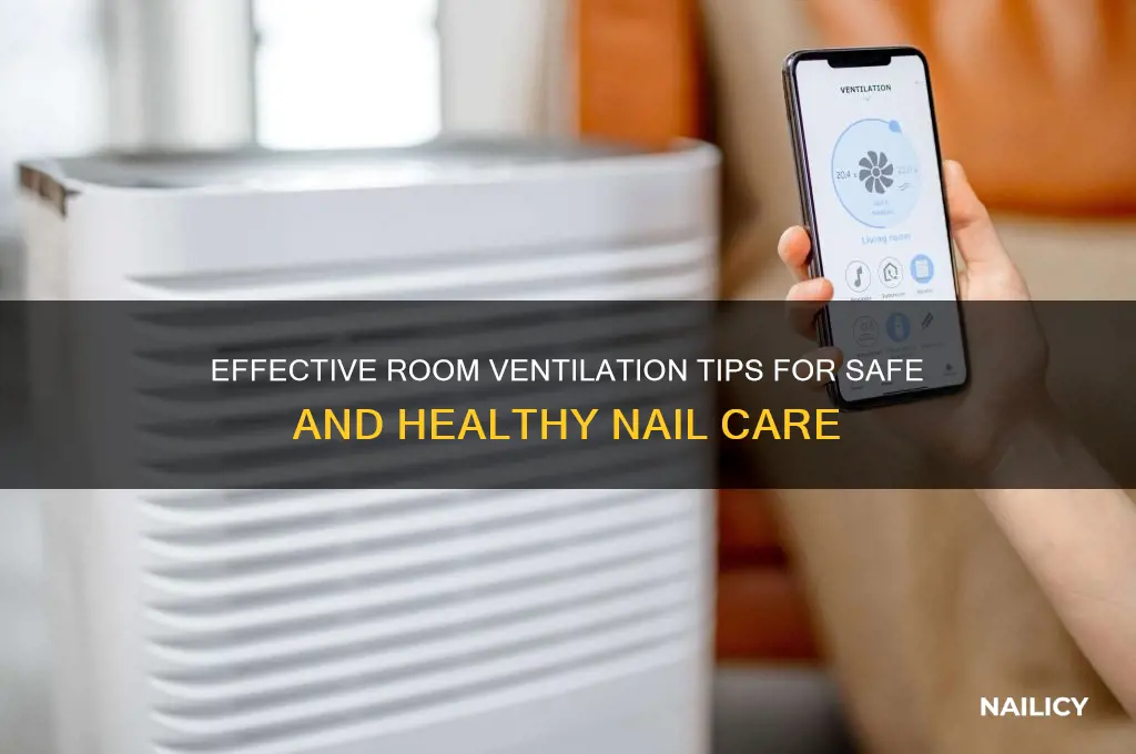 how to ventilate a room for nails