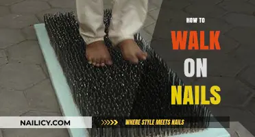 Mastering the Art of Walking on Nails: A Step-by-Step Guide