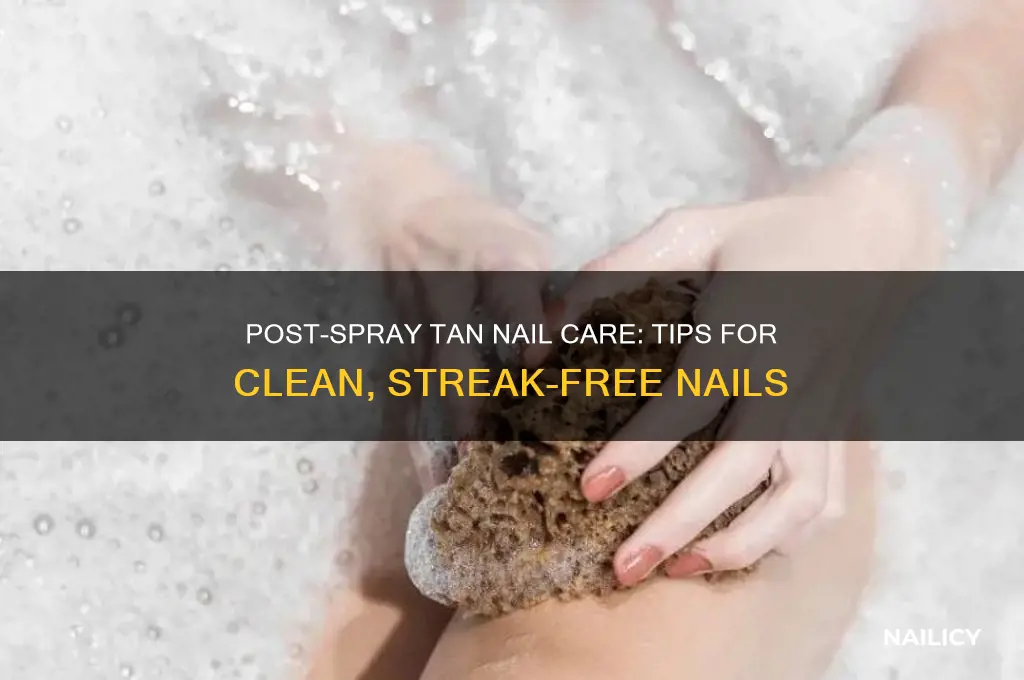 how to wash nails after spray tan