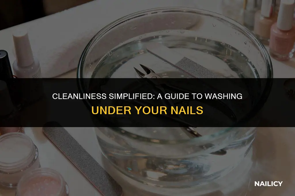 how to wash under nails