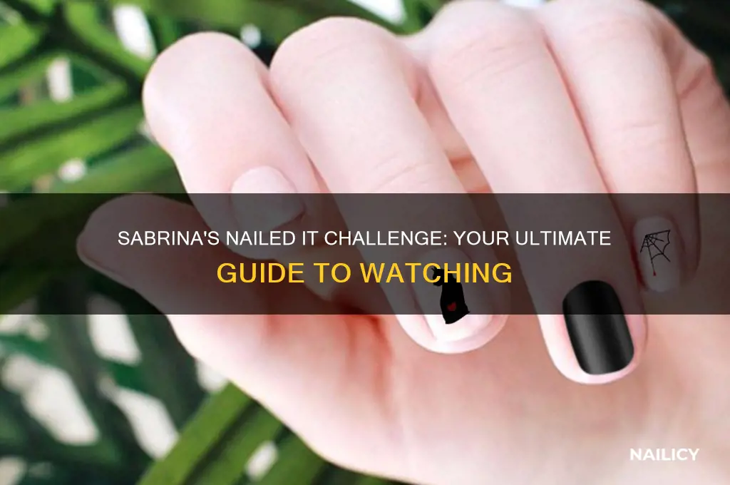 how to watch the sabrina nailed it challenge