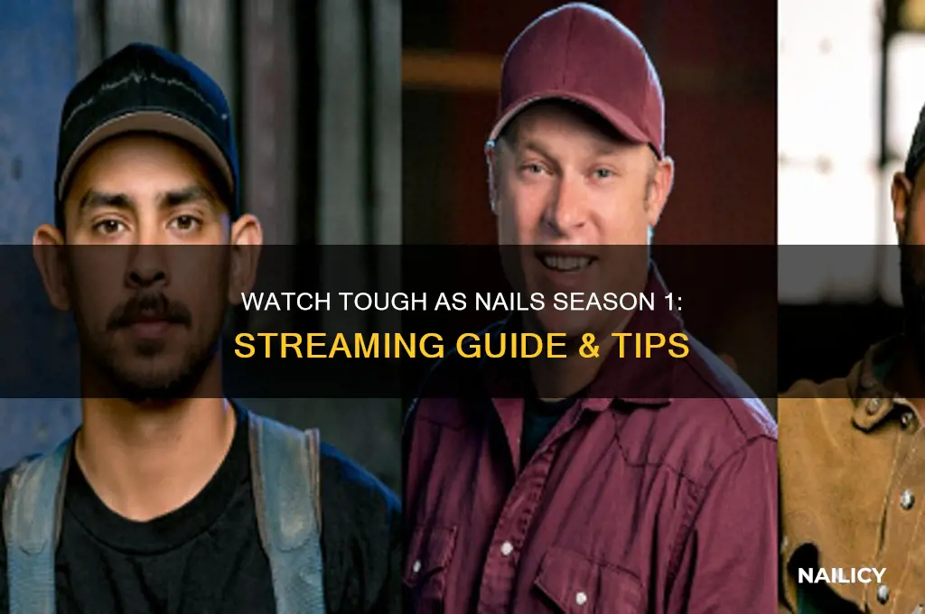 how to watch tough as nails season 1