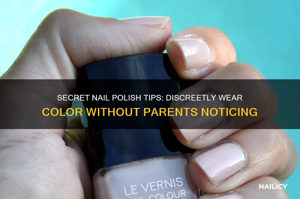 how to wear nail polish without your parents knowing