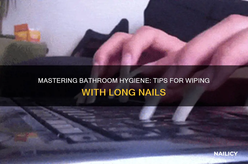 how to wipe your ass with nails
