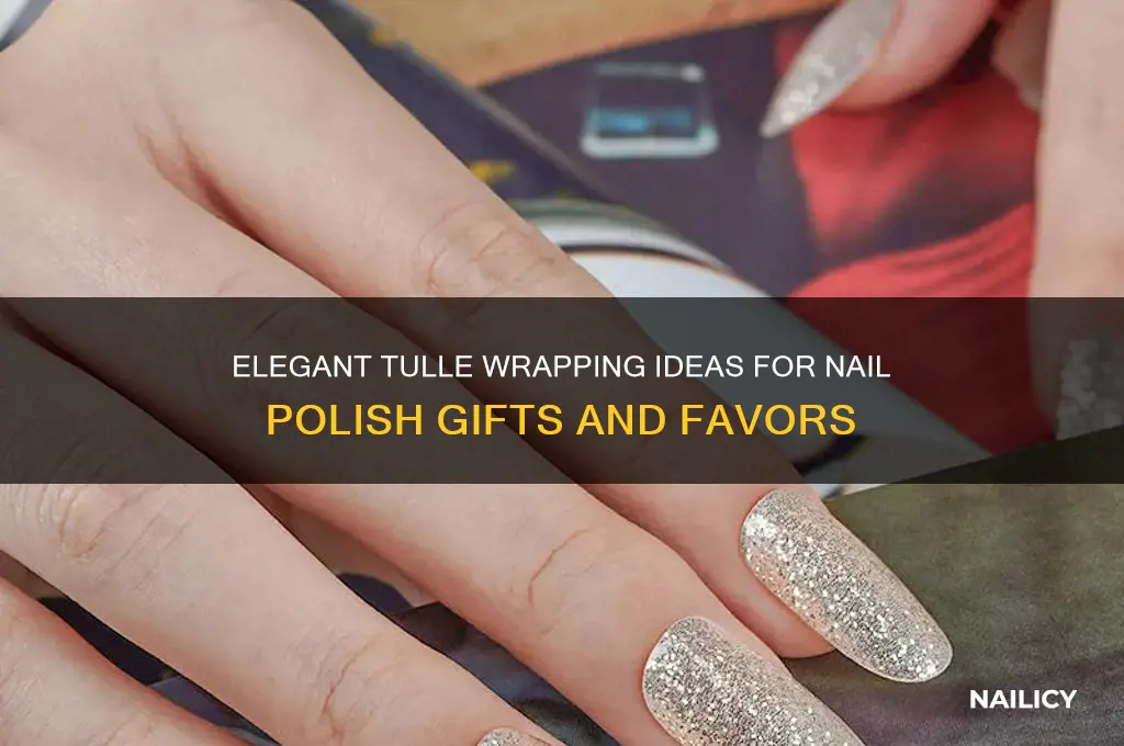 how to wrap nail polish in tulle