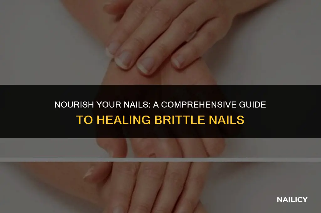 how tobheal my brittle nails