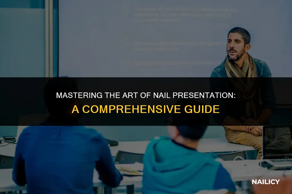 how tobpresent to attending nails