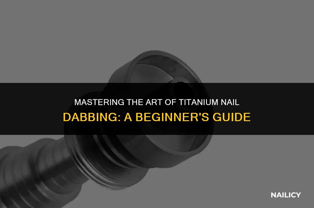 how totitanium nail dab