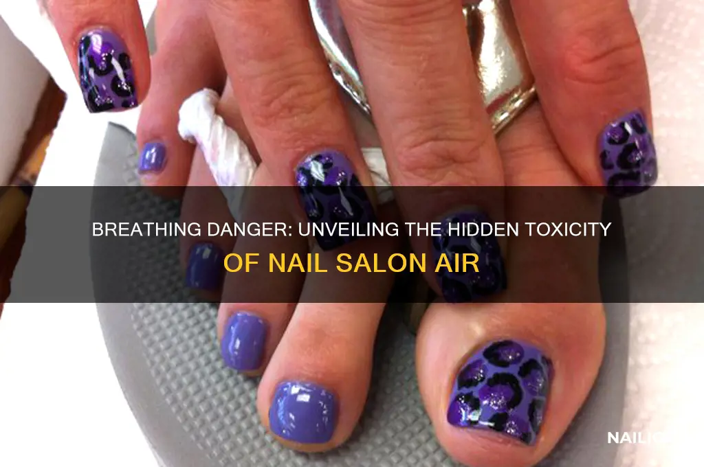 how toxic is the air at a nail salon
