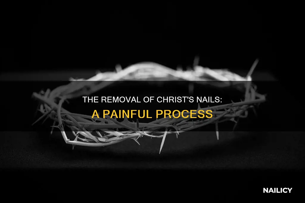 how were the nails removed from jesus