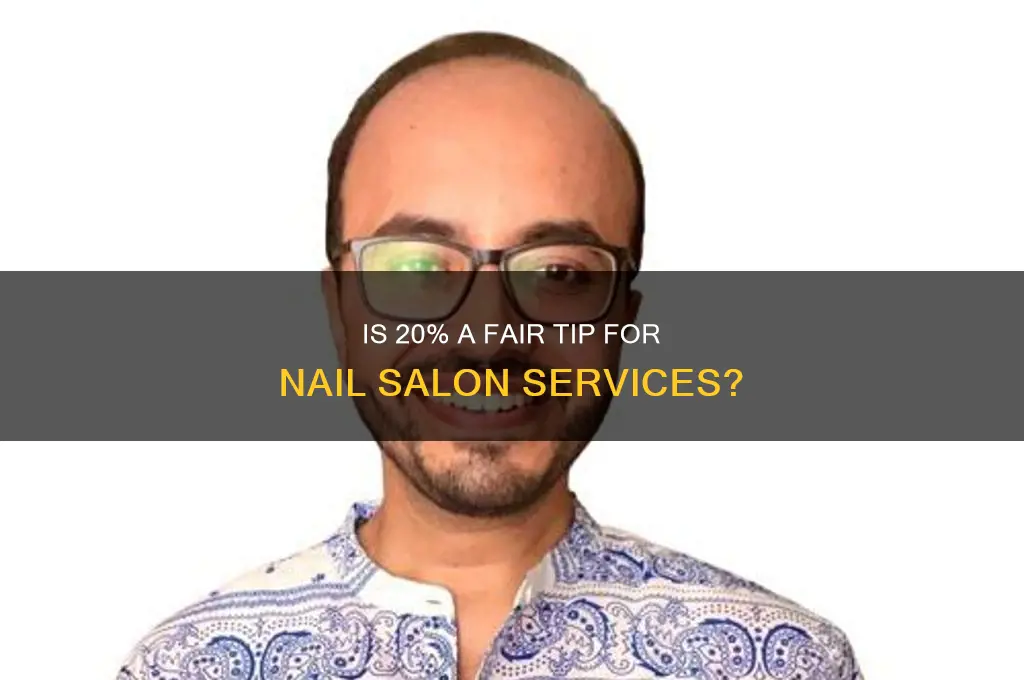 is 20 a good tip for nail salon