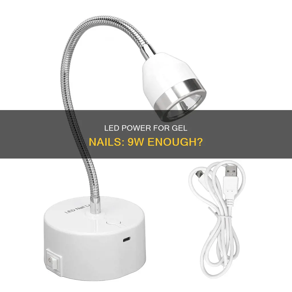 is 9w led strong enough for gel nails