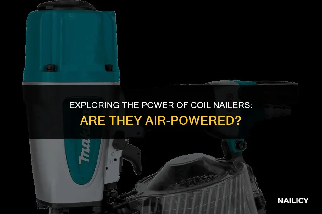 is a coil nailer air