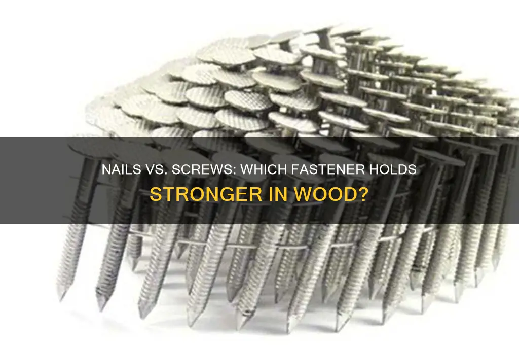 is a nail stronger than a screw