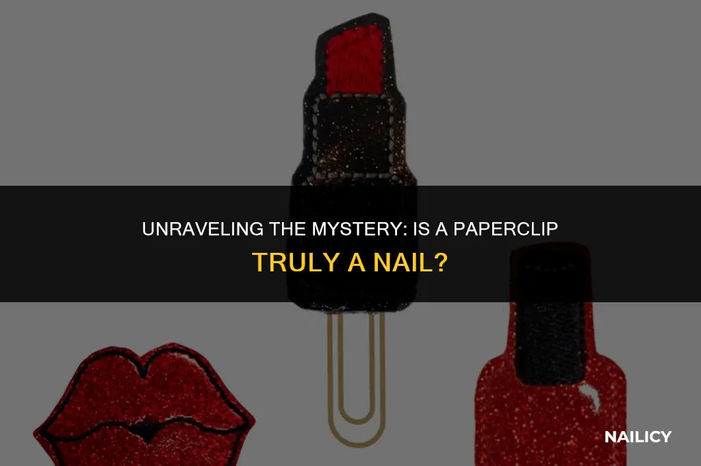 is a paperclip a nail