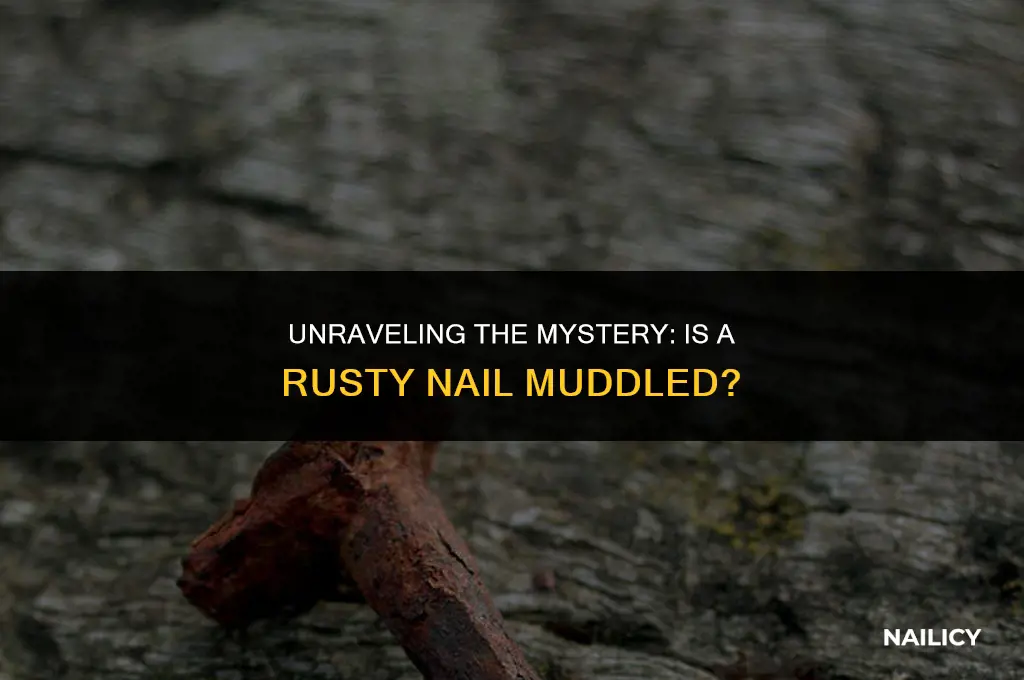 is a rusty nail muddled