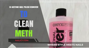 Acetone: Nail Polish Remover or Meth Cleaner?