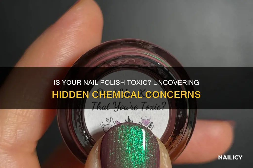 is all nail polish toxic