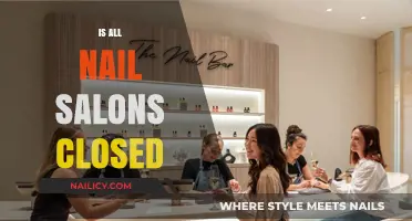 Are All Nail Salons Closed? Current Status and Updates