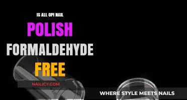 Is All OPI Nail Polish Formaldehyde-Free? The Truth Revealed