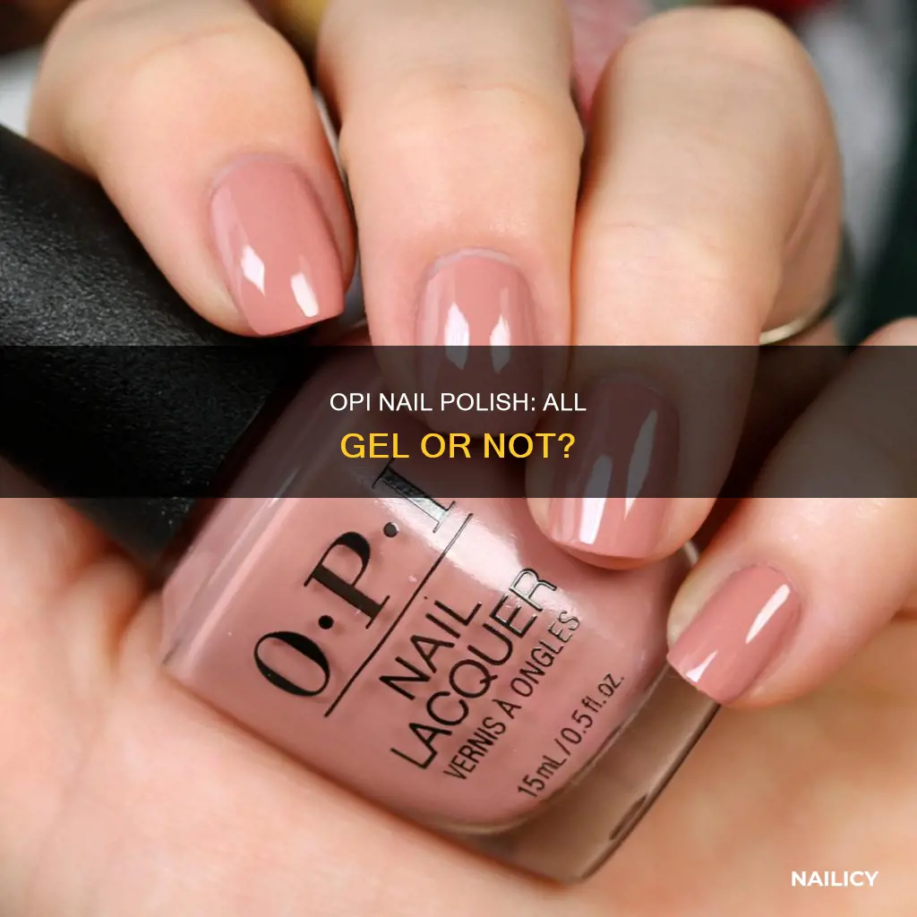 is all opi nail polish gel