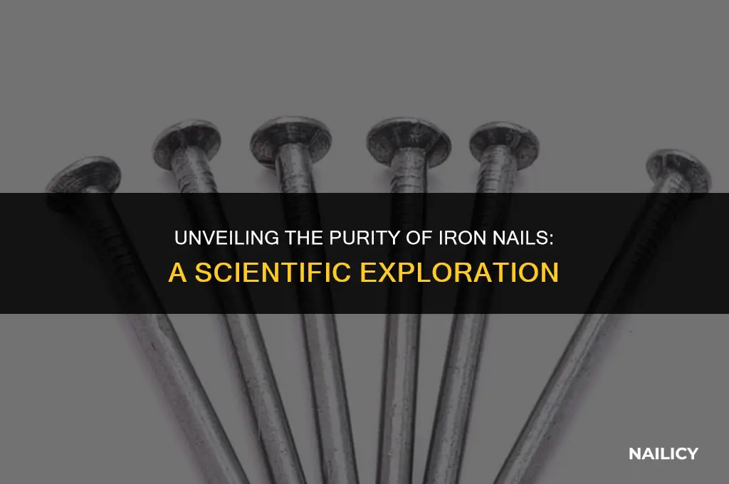 is an iron nail pure