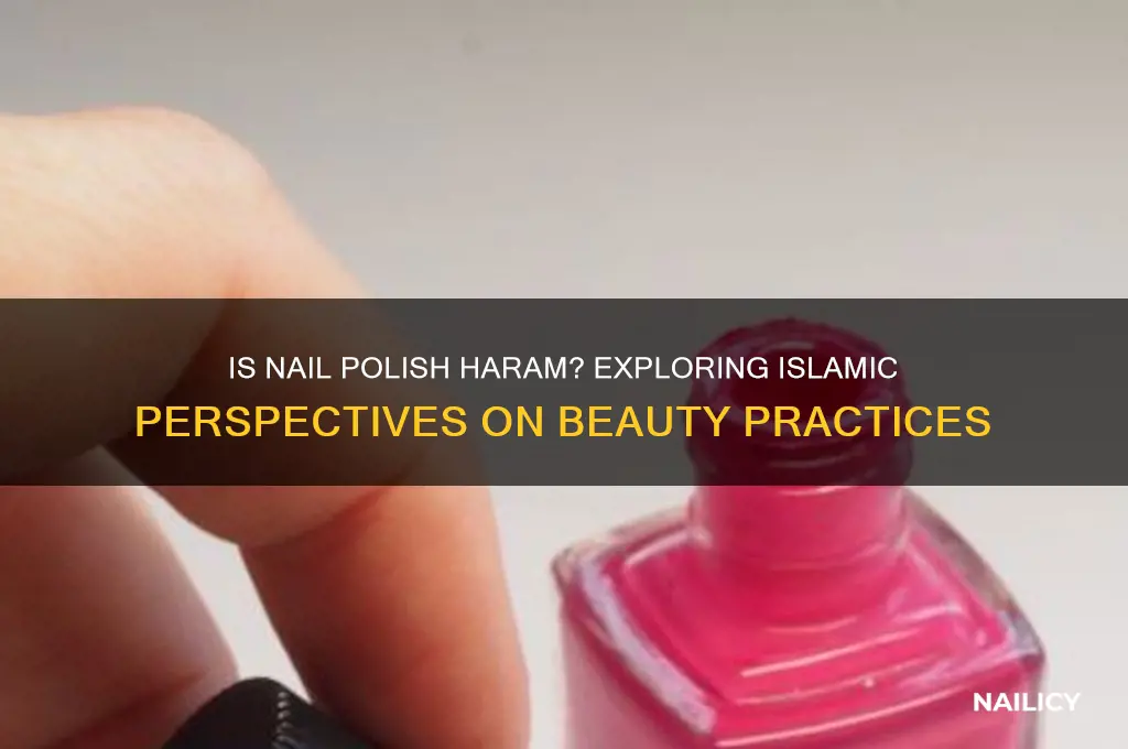 is applying nail polish haram