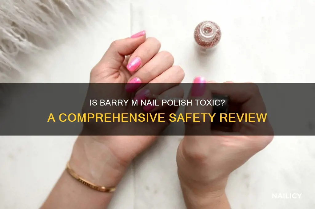 is barry m nail polish toxic