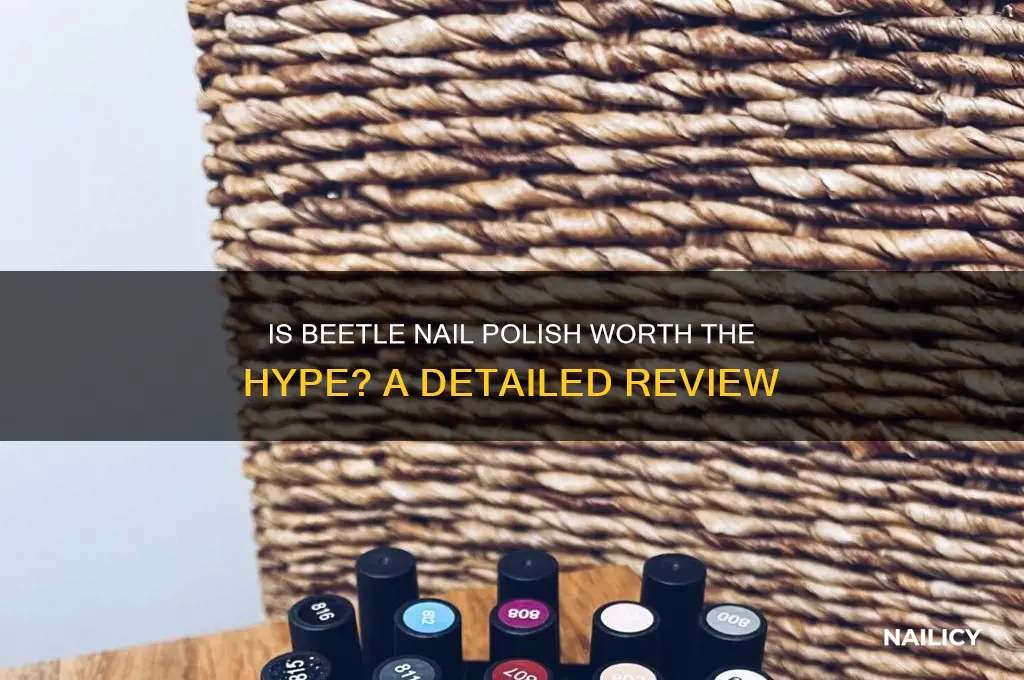 is beetle nail polish good
