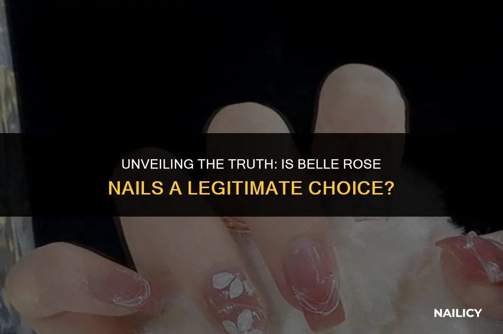 is belle rose nails legit