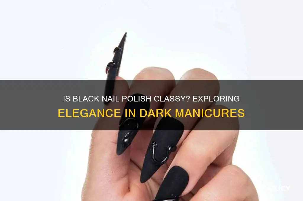 is black nail polish classy