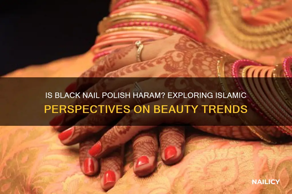 is black nail polish haram