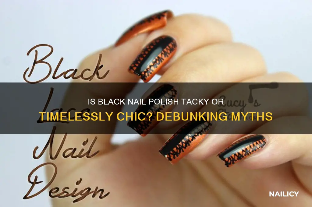 is black nail polish tacky