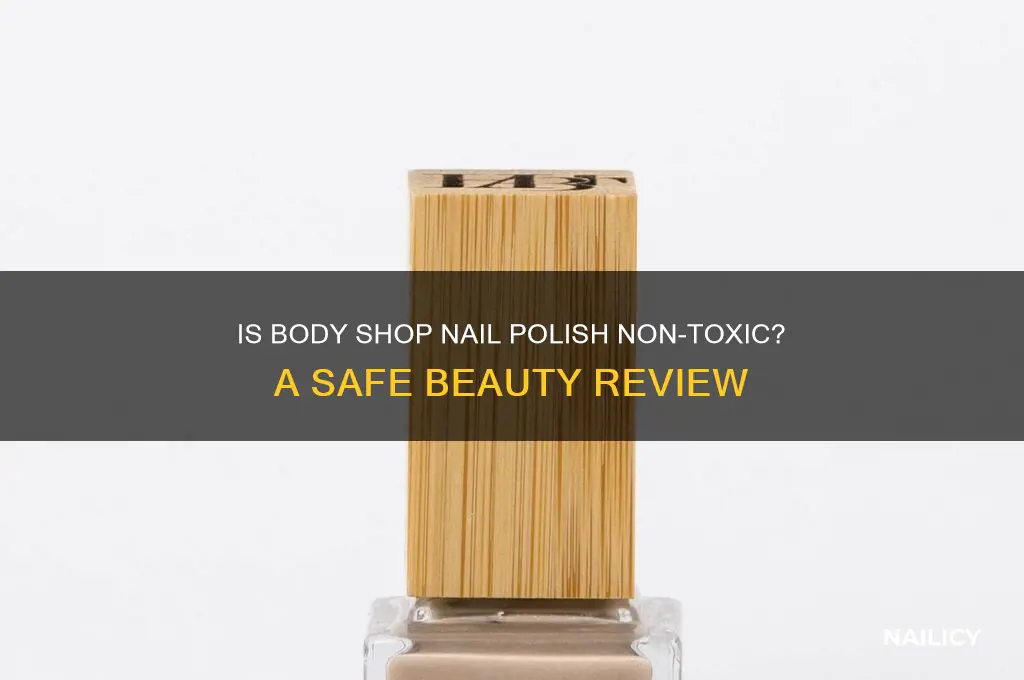 is body shop nail polish non toxic