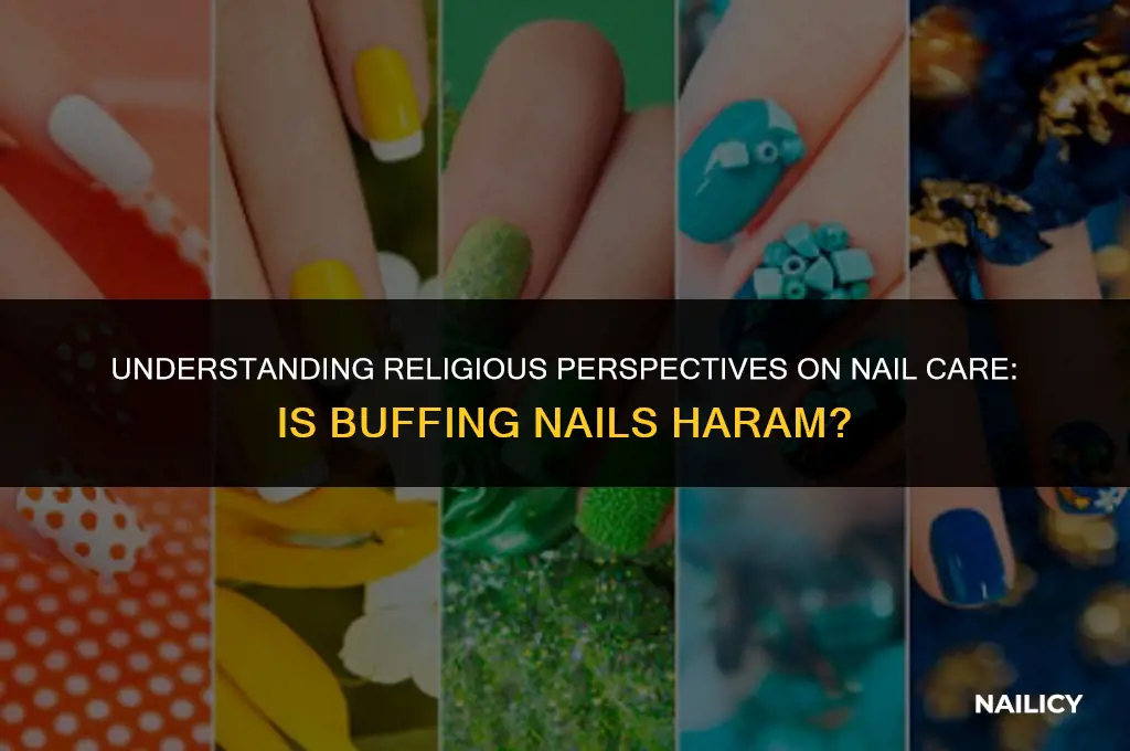 is buffing nails haram