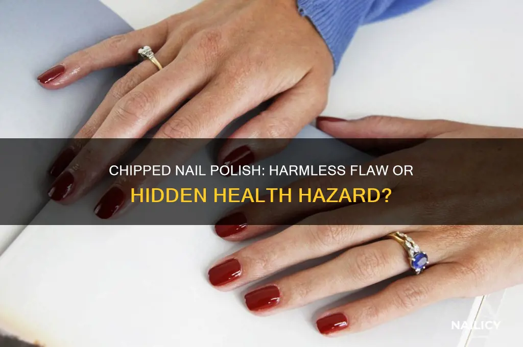 is chipped nail polish bad