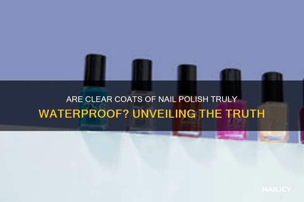 is clear coats of nail polish waterproof