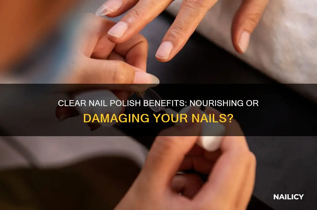is clear nail polish good for your nails