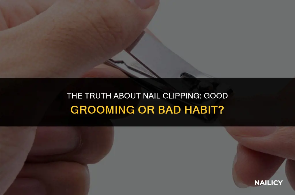 is clipping nails bad