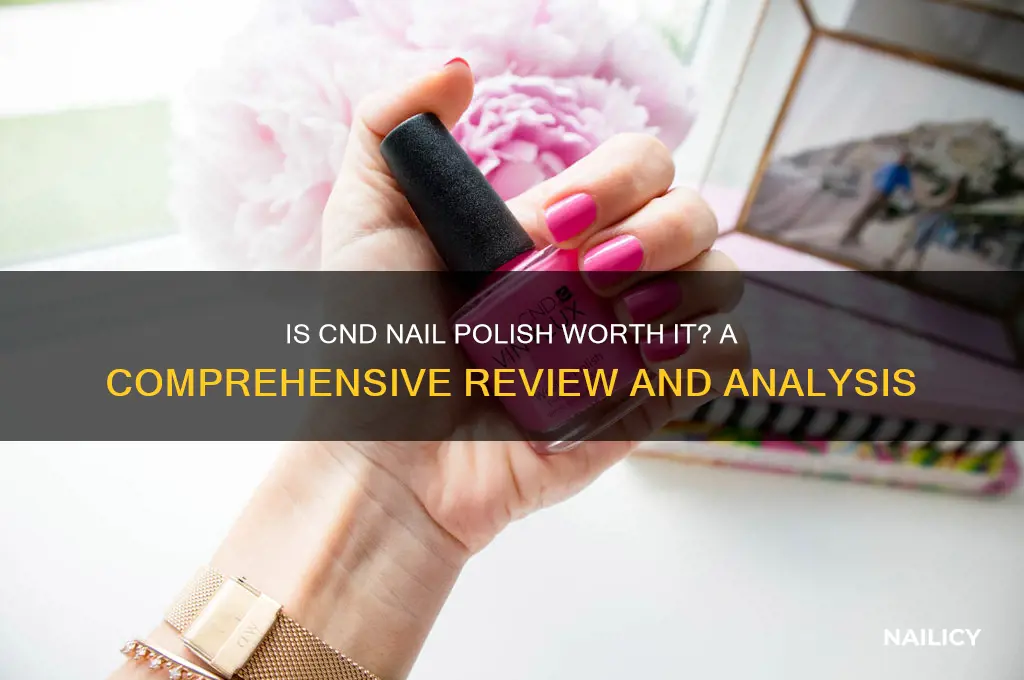 is cnd nail polish good