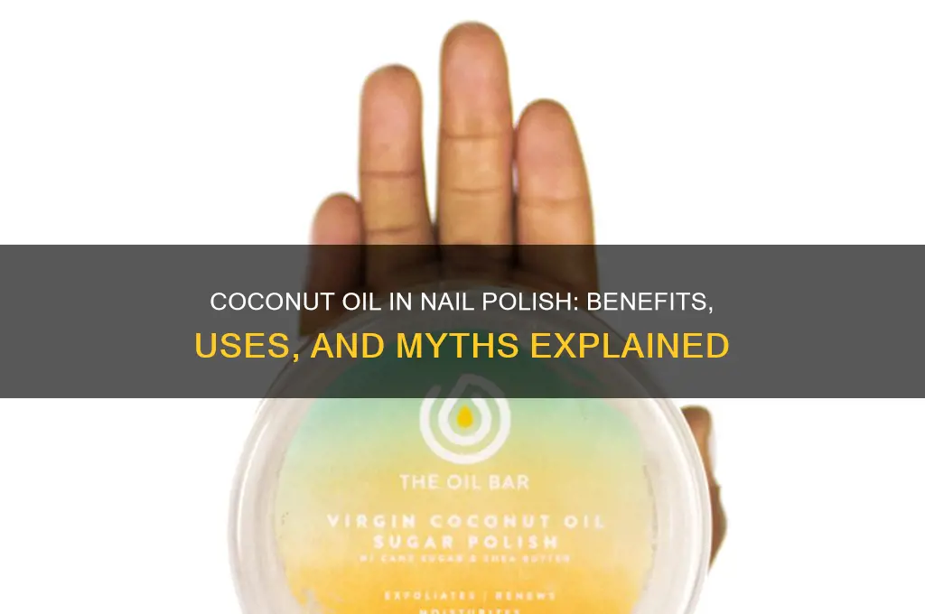 is coconut oil in nail polish
