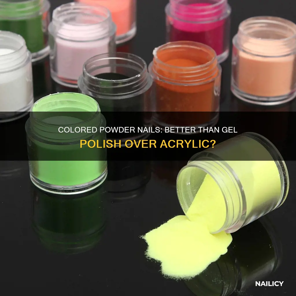 is colored powder nails better than gel polish over acrylic