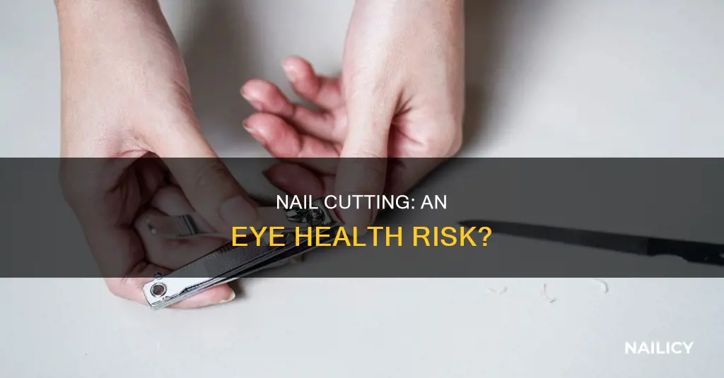 is cutting nail bad for eyes